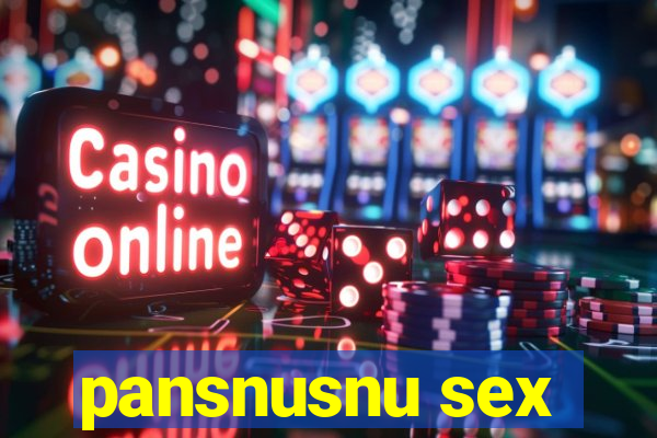 pansnusnu sex